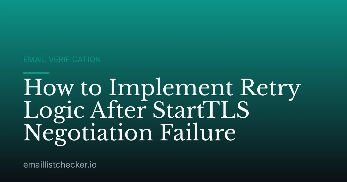 How to Implement Retry Logic After StartTLS Negotiation Failure
