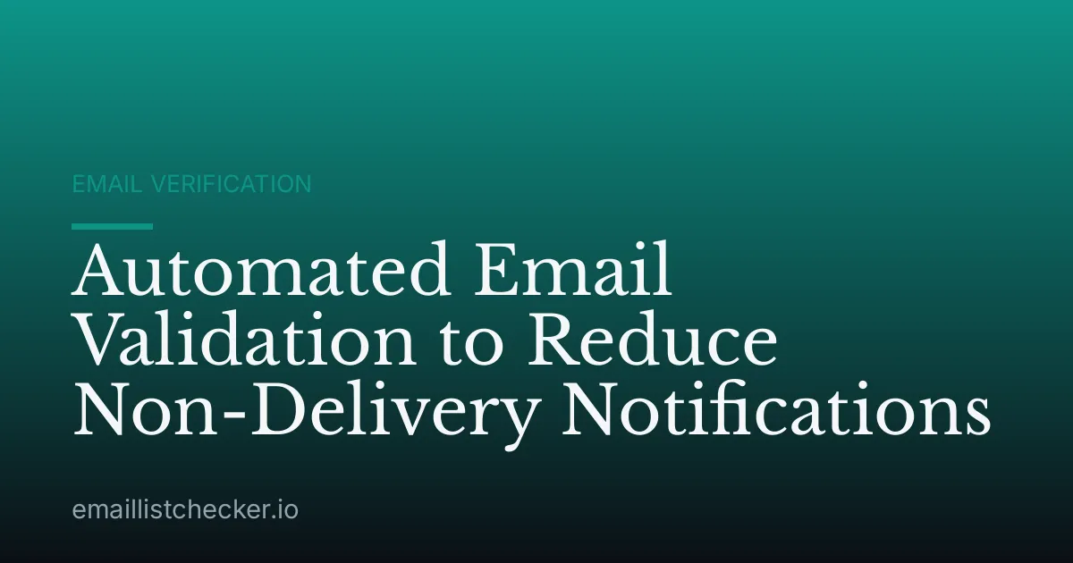 Automated Email Validation to Reduce Non-Delivery Notifications