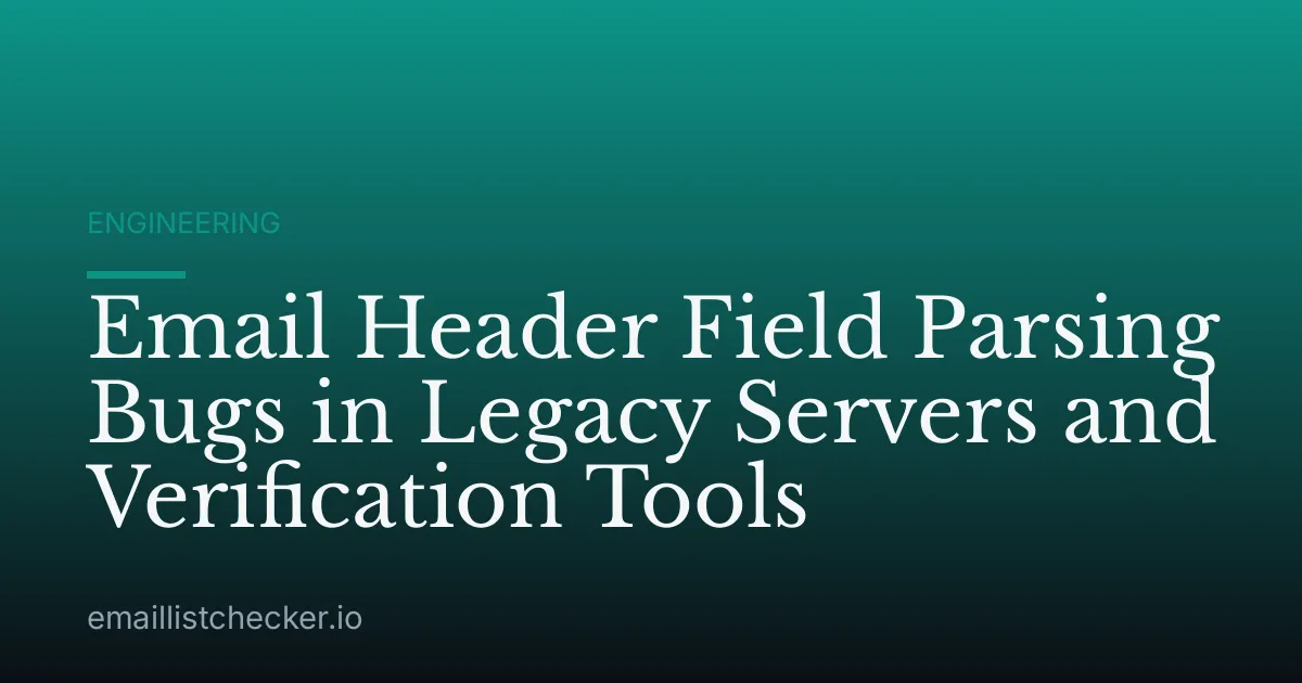 Email Header Field Parsing Bugs in Legacy Servers and Verification Tools