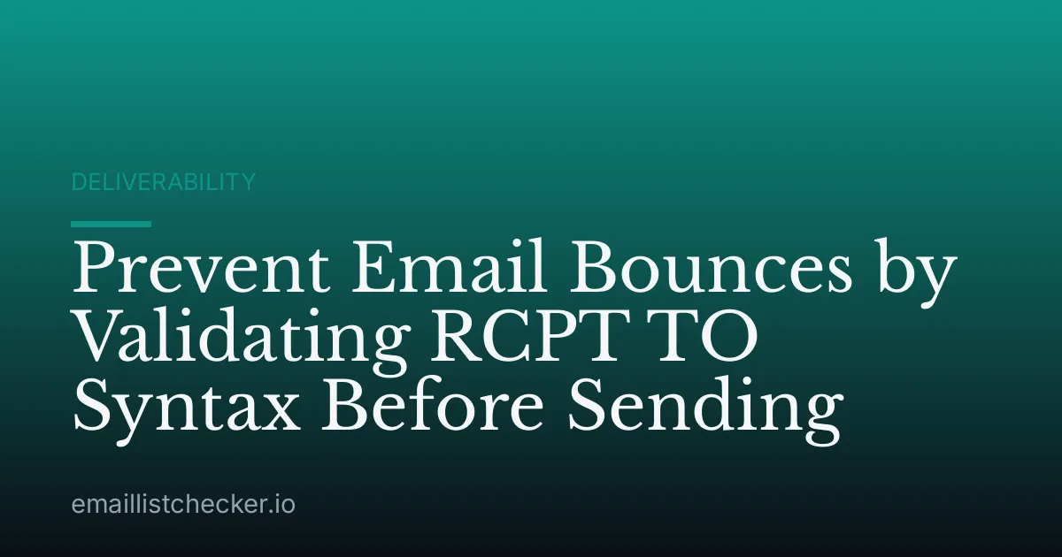 Prevent Email Bounces by Validating RCPT TO Syntax Before Sending
