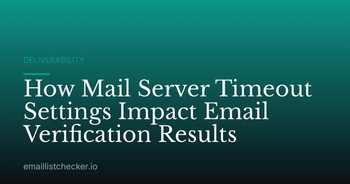 How Mail Server Timeout Settings Impact Email Verification Results