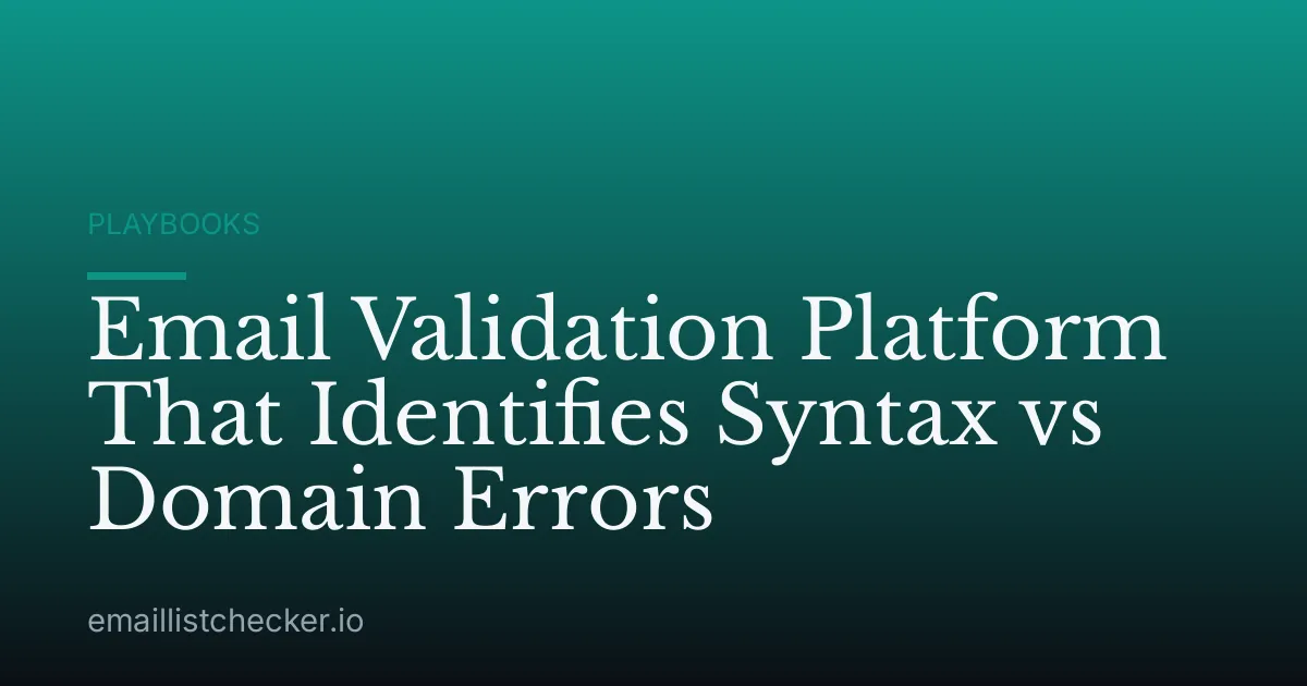 Email Validation Platform That Identifies Syntax vs Domain Errors