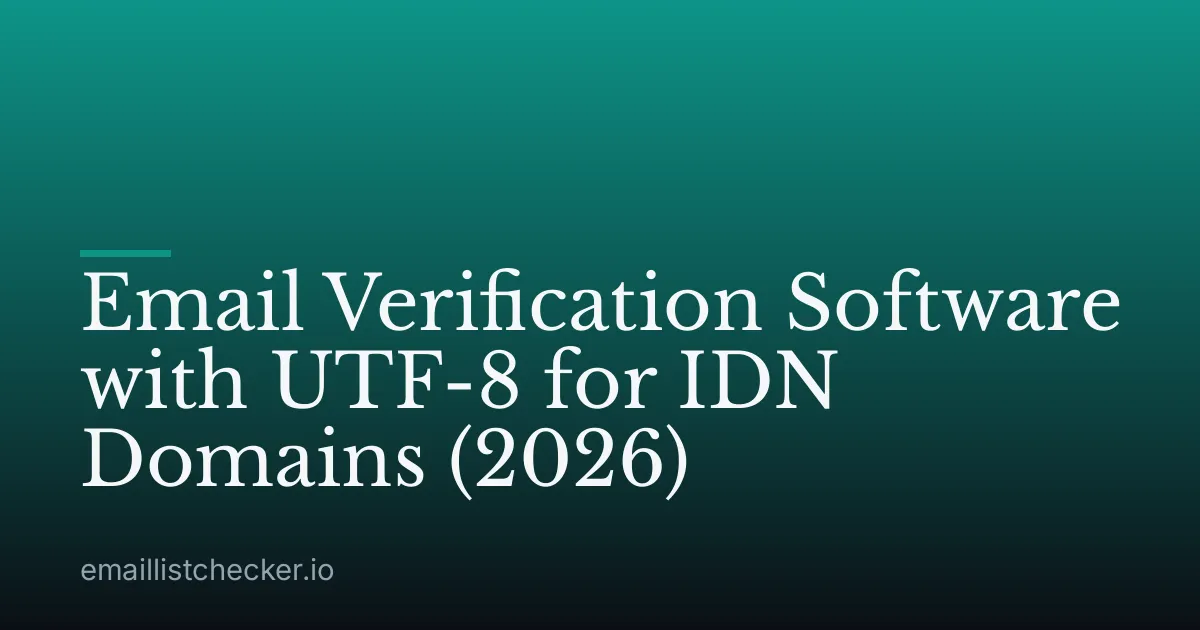 Email Verification Software with UTF-8 for IDN Domains (2026)