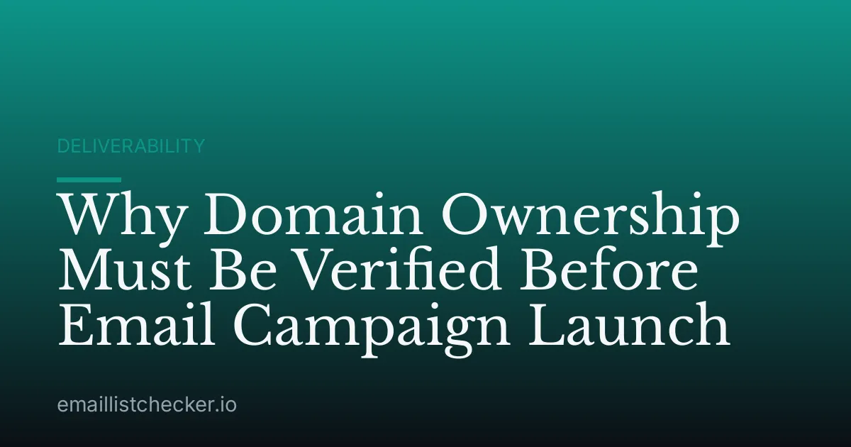 Why Domain Ownership Must Be Verified Before Email Campaign Launch