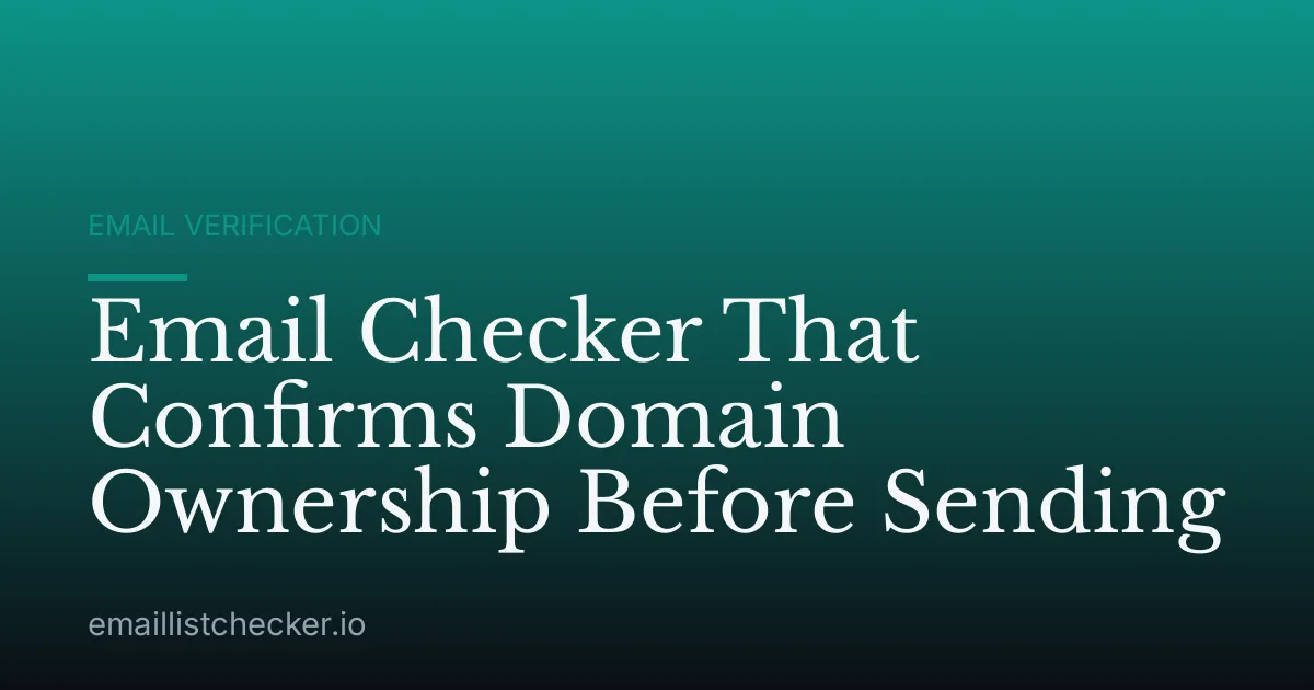 Email Checker That Confirms Domain Ownership Before Sending
