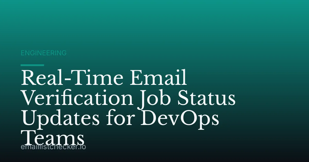 Real-Time Email Verification Job Status Updates for DevOps Teams