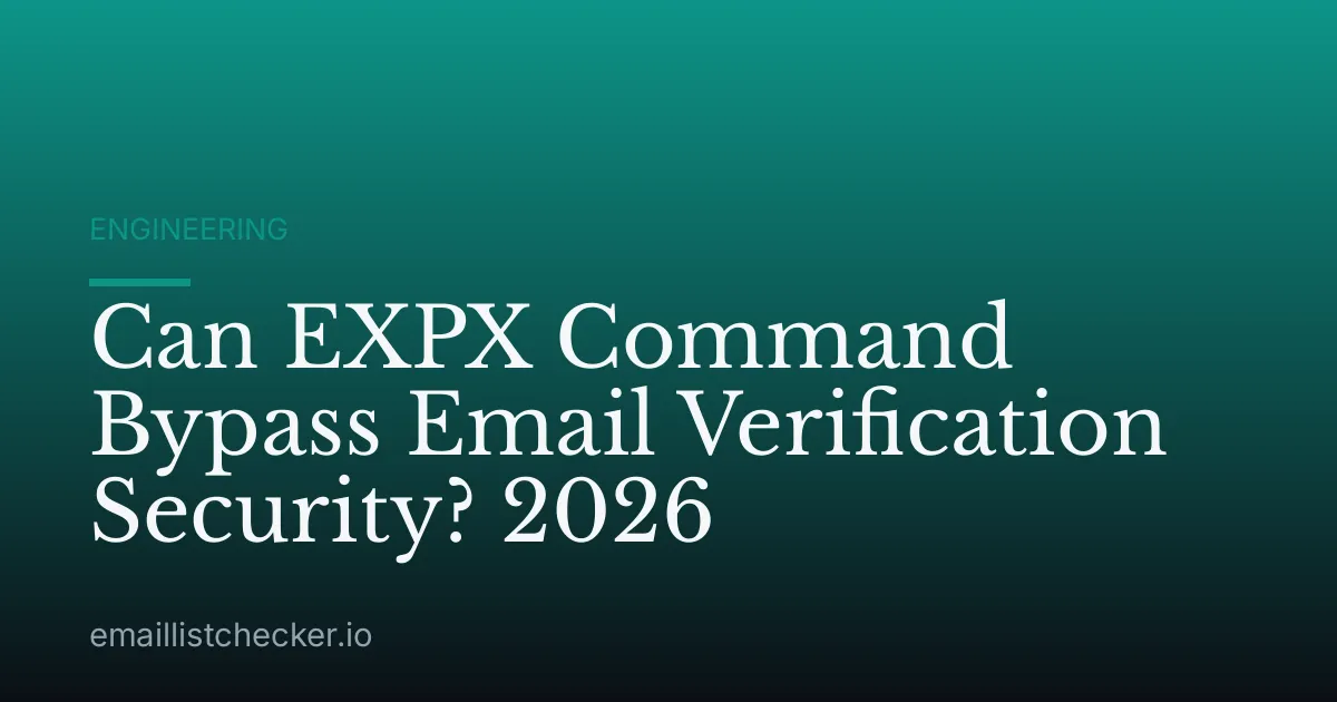 Can EXPX Command Bypass Email Verification Security? 2026