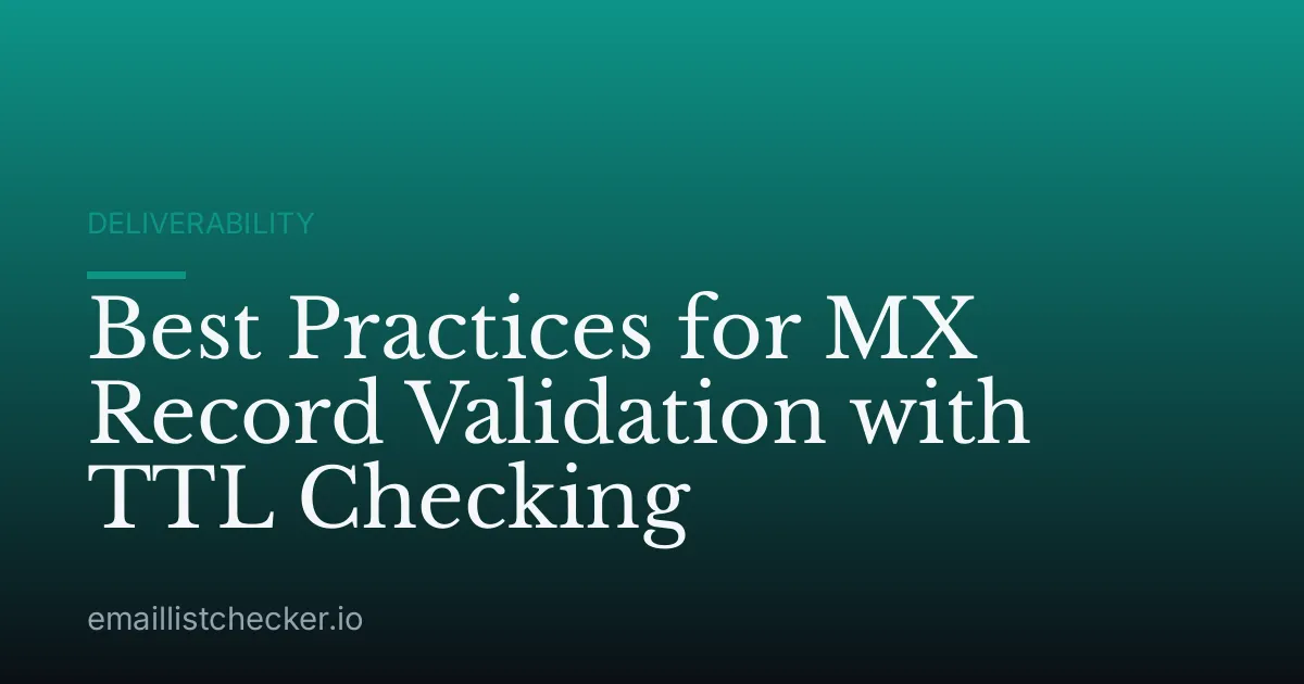 Best Practices for MX Record Validation with TTL Checking