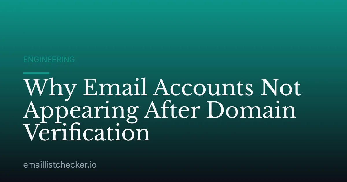 Why Email Accounts Not Appearing After Domain Verification