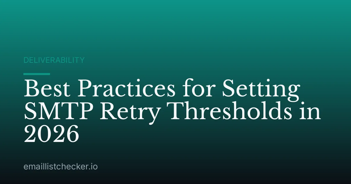 Best Practices for Setting SMTP Retry Thresholds in 2026