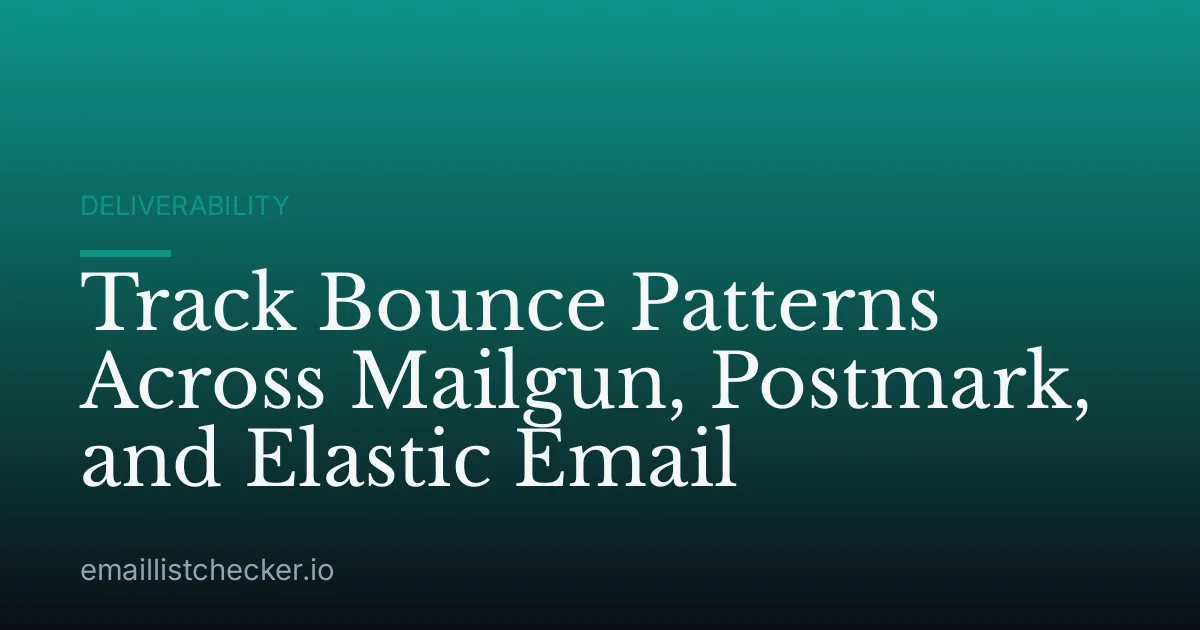 Track Bounce Patterns Across Mailgun, Postmark, and Elastic Email
