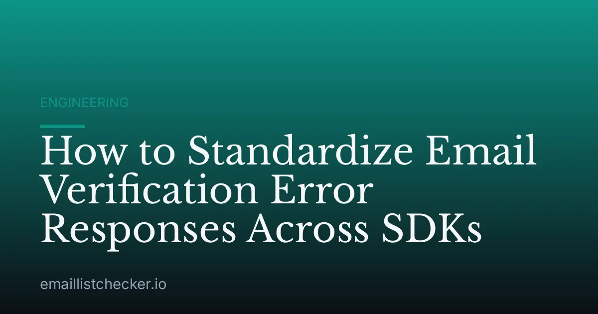 How to Standardize Email Verification Error Responses Across SDKs