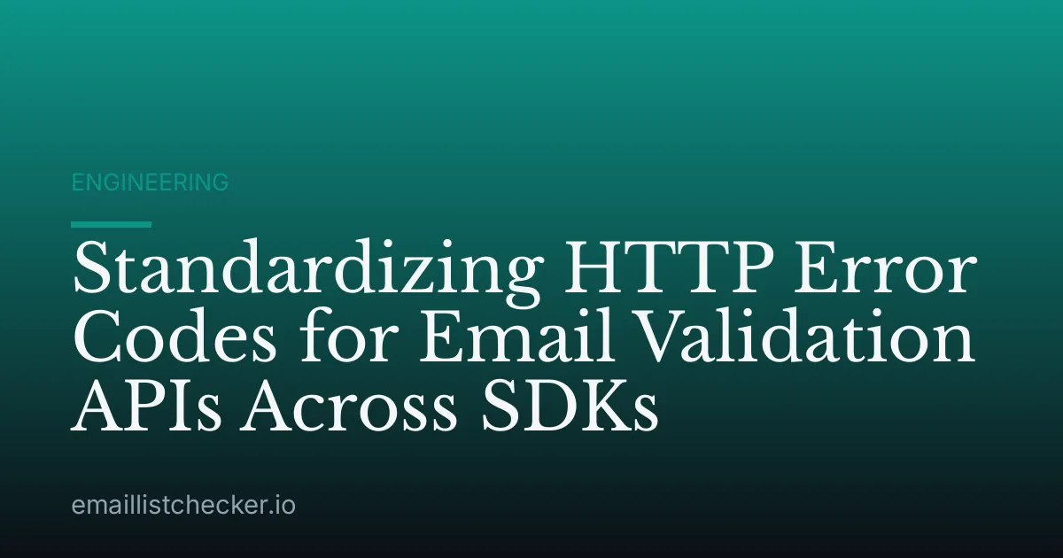 Standardizing HTTP Error Codes for Email Validation APIs Across SDKs