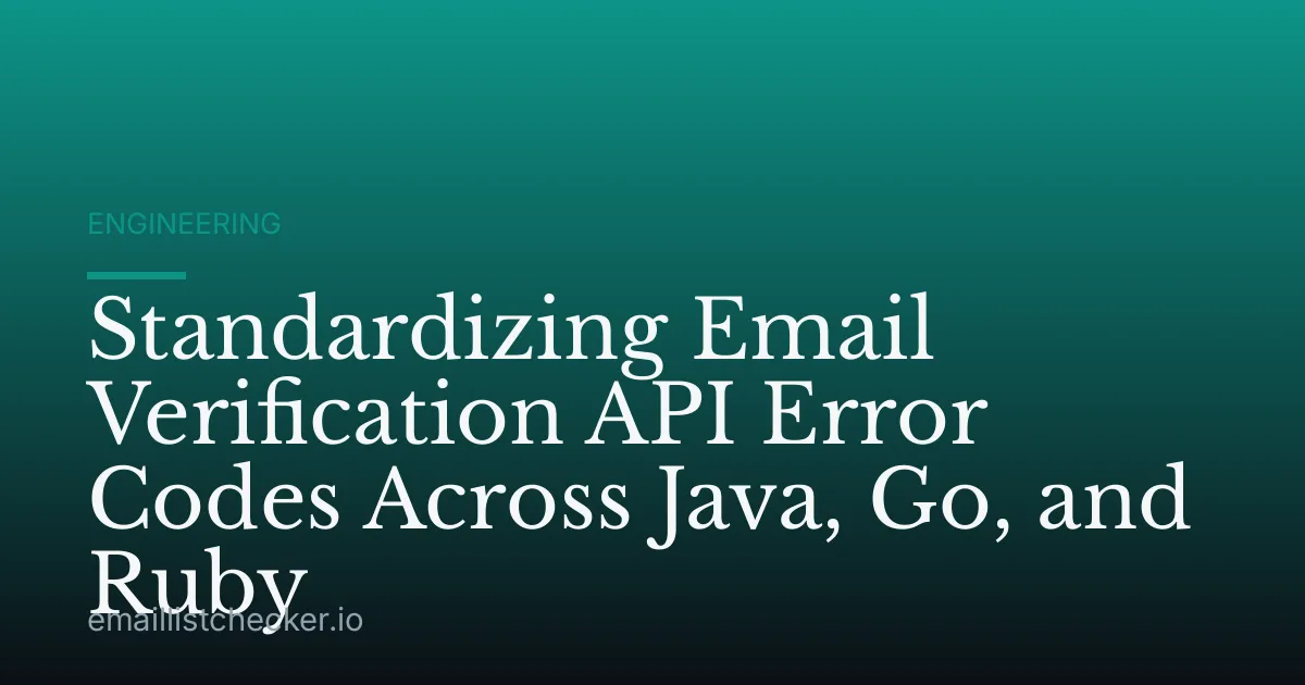 Standardizing Email Verification API Error Codes Across Java, Go, and Ruby