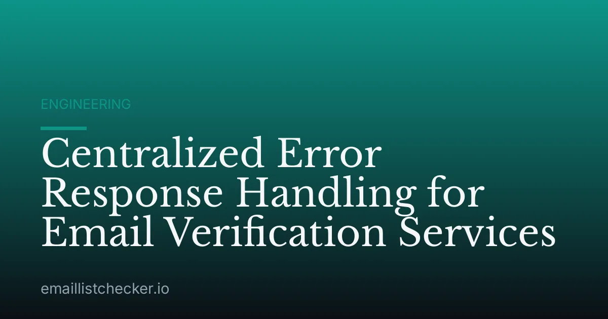 Centralized Error Response Handling for Email Verification Services