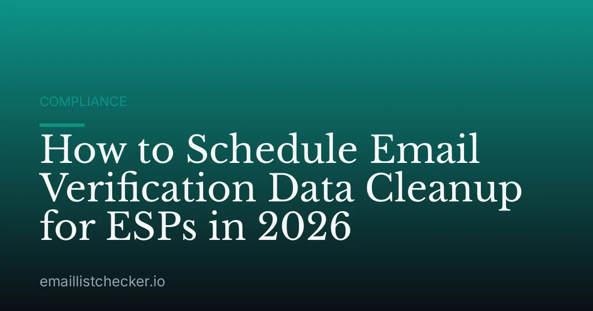 How to Schedule Email Verification Data Cleanup for ESPs in 2026