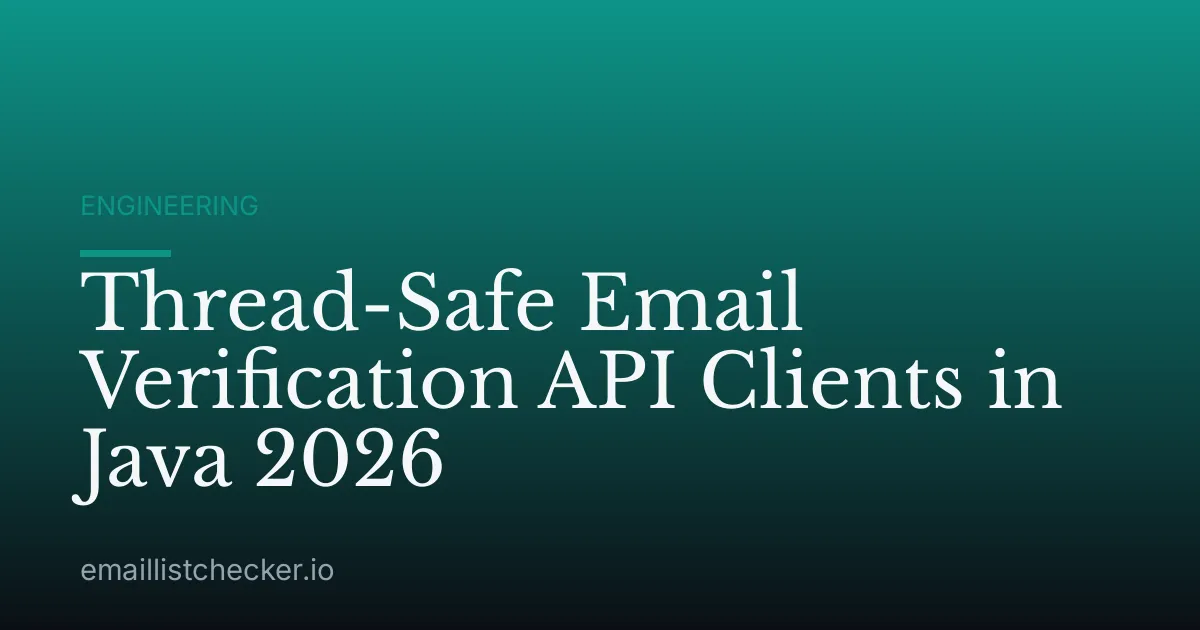 Thread-Safe Email Verification API Clients in Java 2026