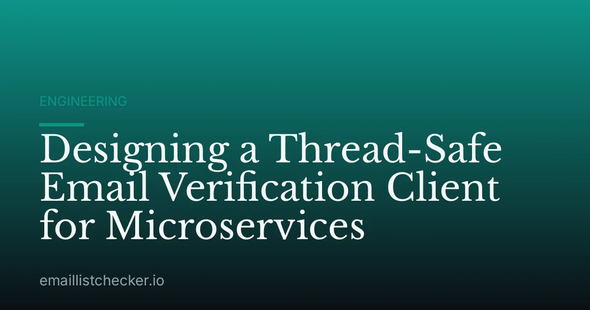 Designing a Thread-Safe Email Verification Client for Microservices