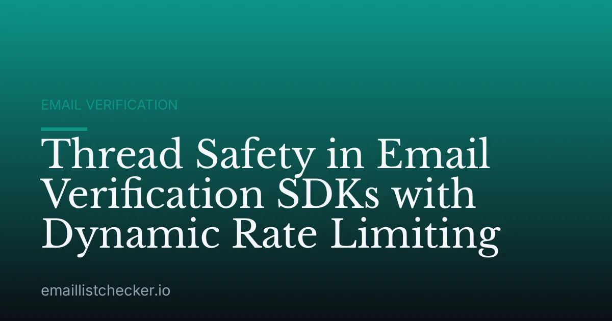 Thread Safety in Email Verification SDKs with Dynamic Rate Limiting