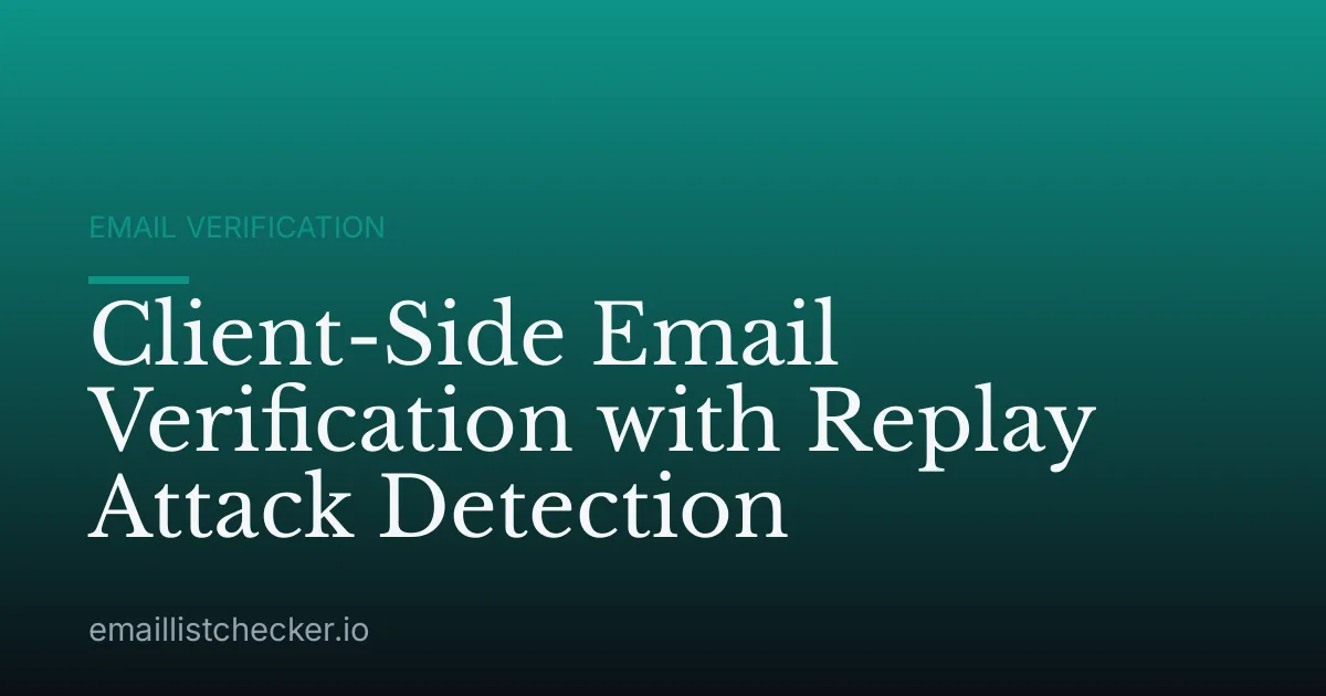 Client-Side Email Verification with Replay Attack Detection
