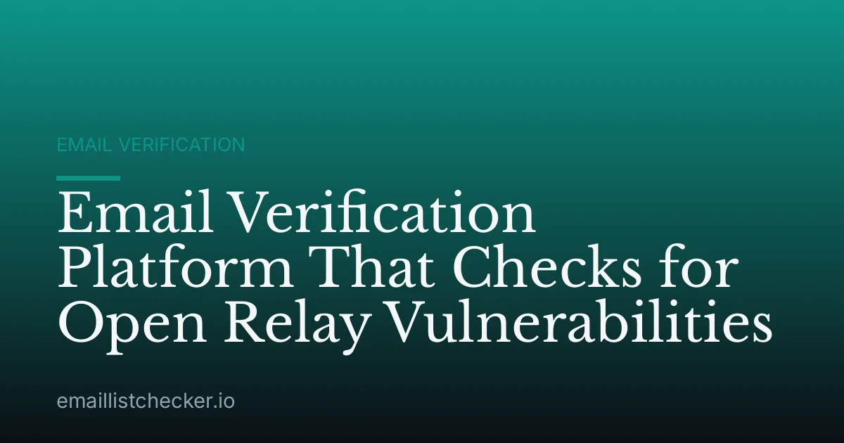 Email Verification Platform That Checks for Open Relay Vulnerabilities