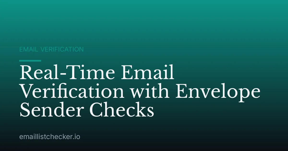Real-Time Email Verification with Envelope Sender Checks