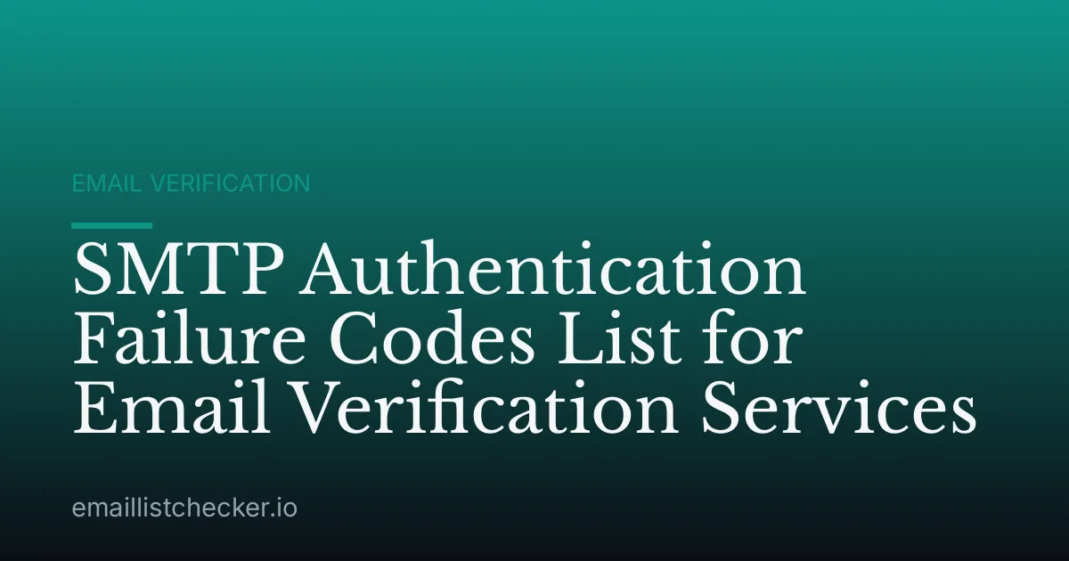 SMTP Authentication Failure Codes List for Email Verification Services