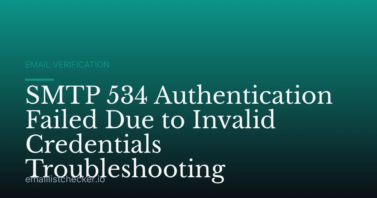SMTP 534 Authentication Failed Due to Invalid Credentials Troubleshooting