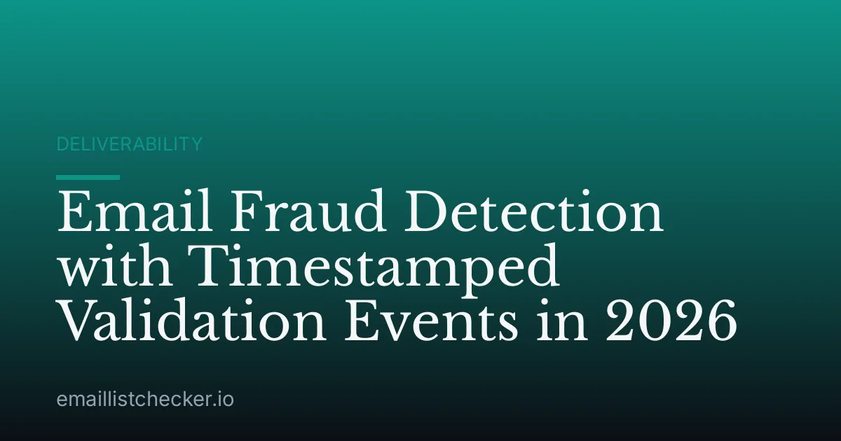 Email Fraud Detection with Timestamped Validation Events in 2026