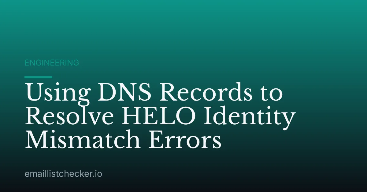 Using DNS Records to Resolve HELO Identity Mismatch Errors