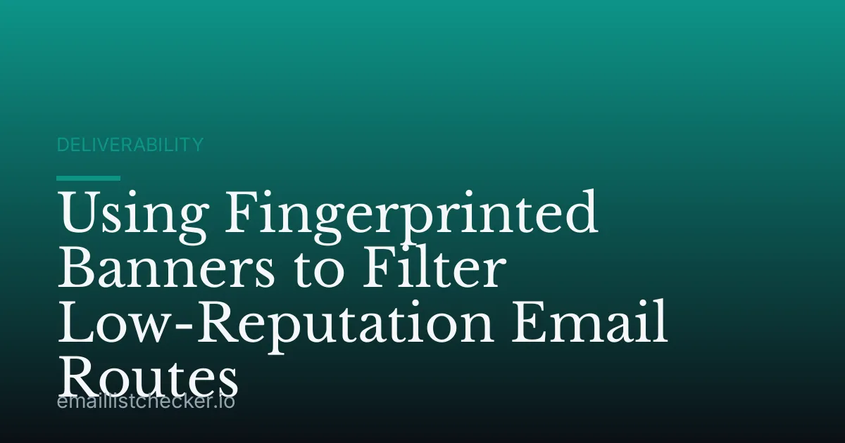 Using Fingerprinted Banners to Filter Low-Reputation Email Routes