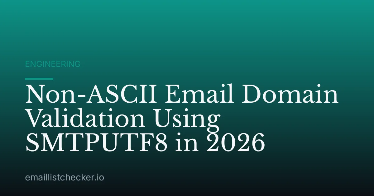 Non-ASCII Email Domain Validation Using SMTPUTF8 in 2026