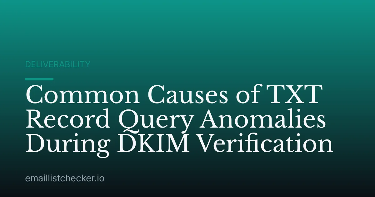 Common Causes of TXT Record Query Anomalies During DKIM Verification