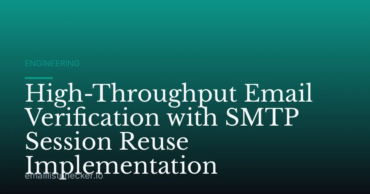 High-Throughput Email Verification with SMTP Session Reuse Implementation