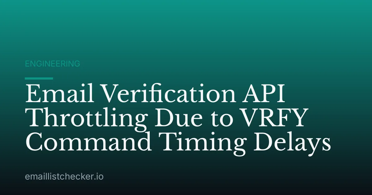 Email Verification API Throttling Due to VRFY Command Timing Delays