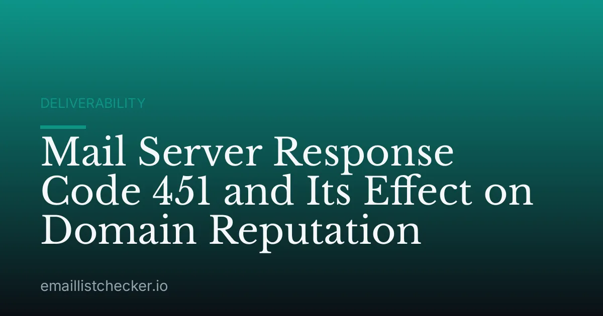 Mail Server Response Code 451 and Its Effect on Domain Reputation