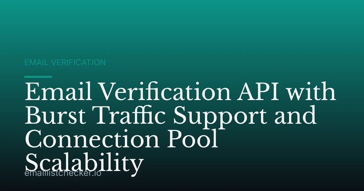 Email Verification API with Burst Traffic Support and Connection Pool Scalability