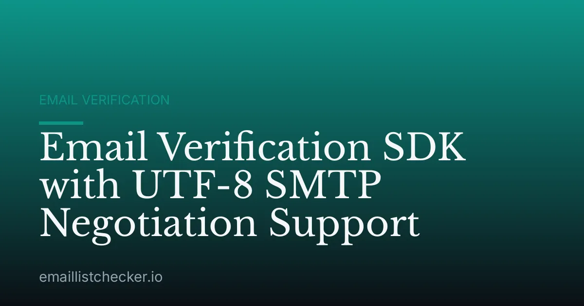 Email Verification SDK with UTF-8 SMTP Negotiation Support