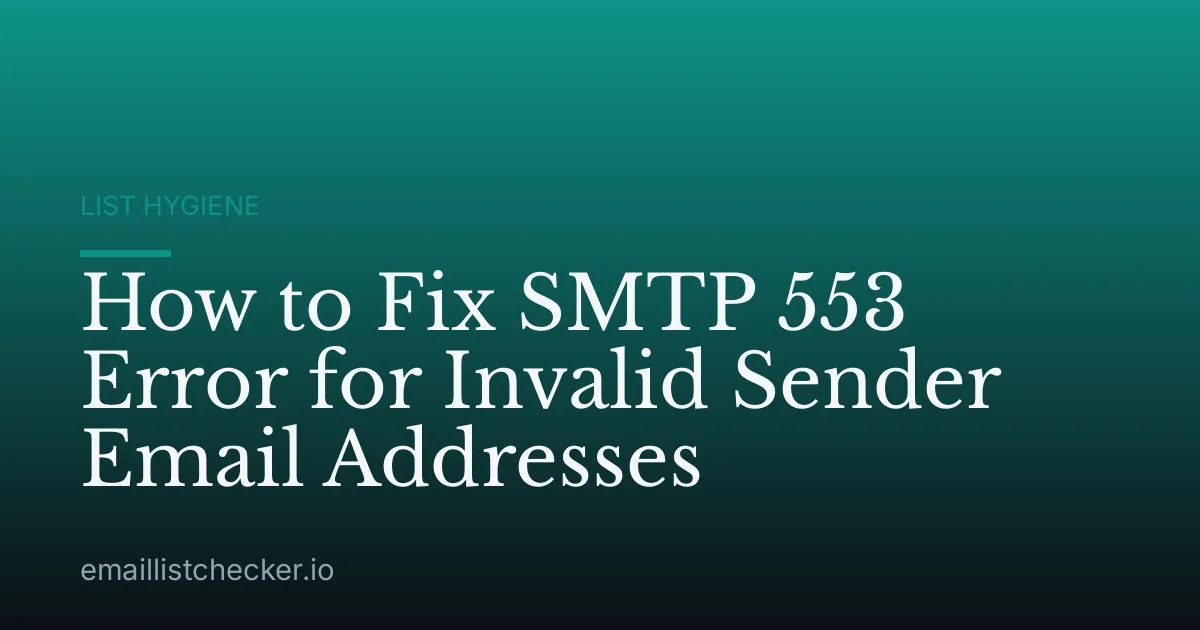 How to Fix SMTP 553 Error for Invalid Sender Email Addresses