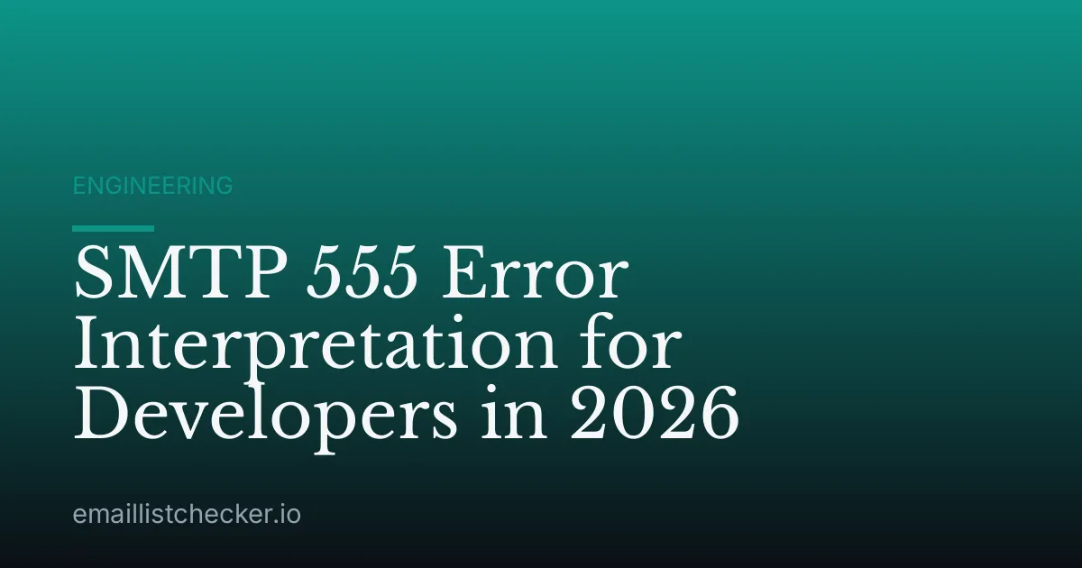 SMTP 555 Error Interpretation for Developers in 2026
