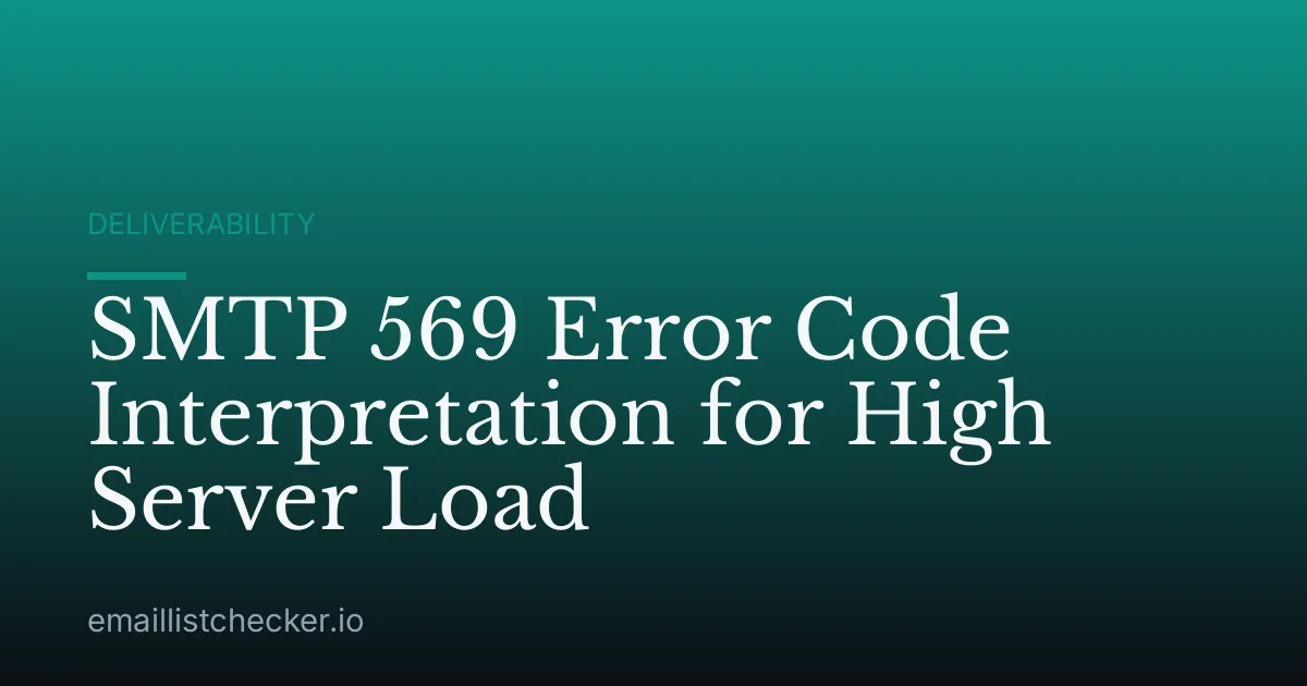 SMTP 569 Error Code Interpretation for High Server Load
