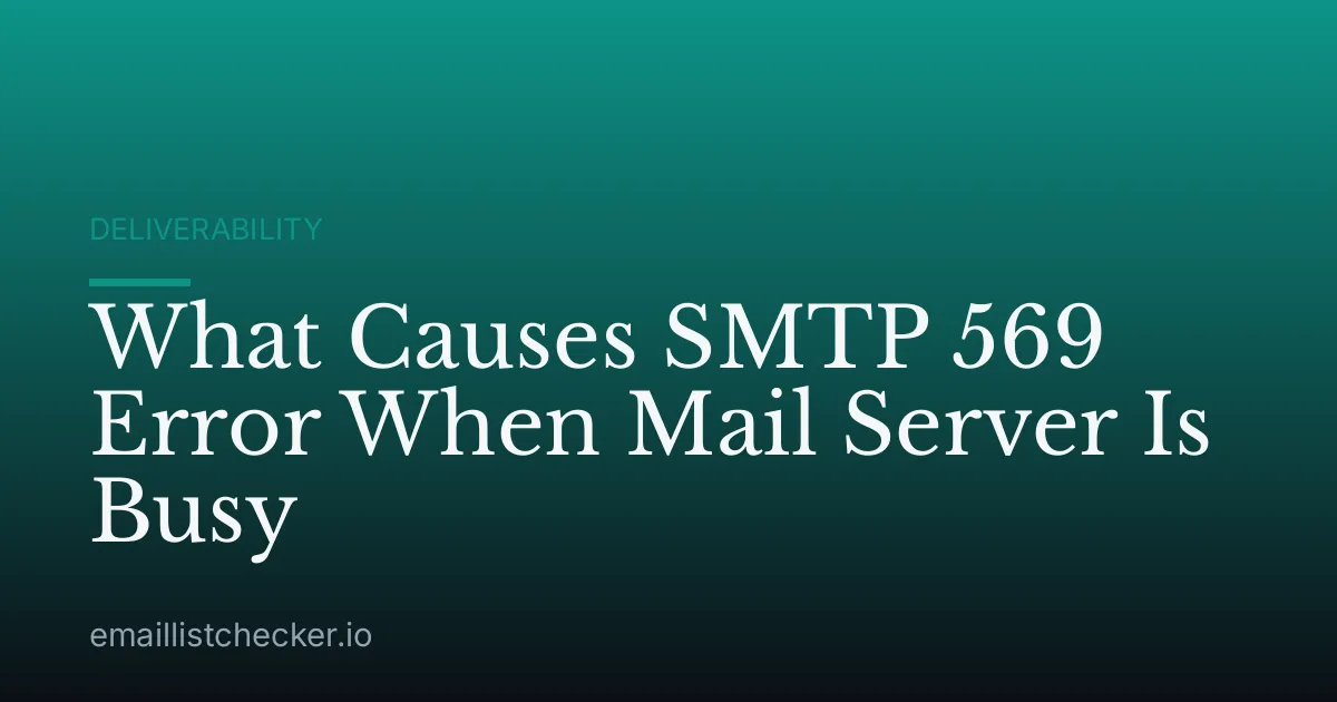 What Causes SMTP 569 Error When Mail Server Is Busy