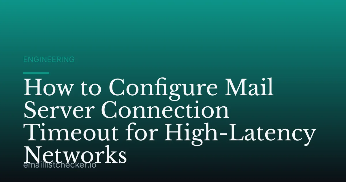How to Configure Mail Server Connection Timeout for High-Latency Networks