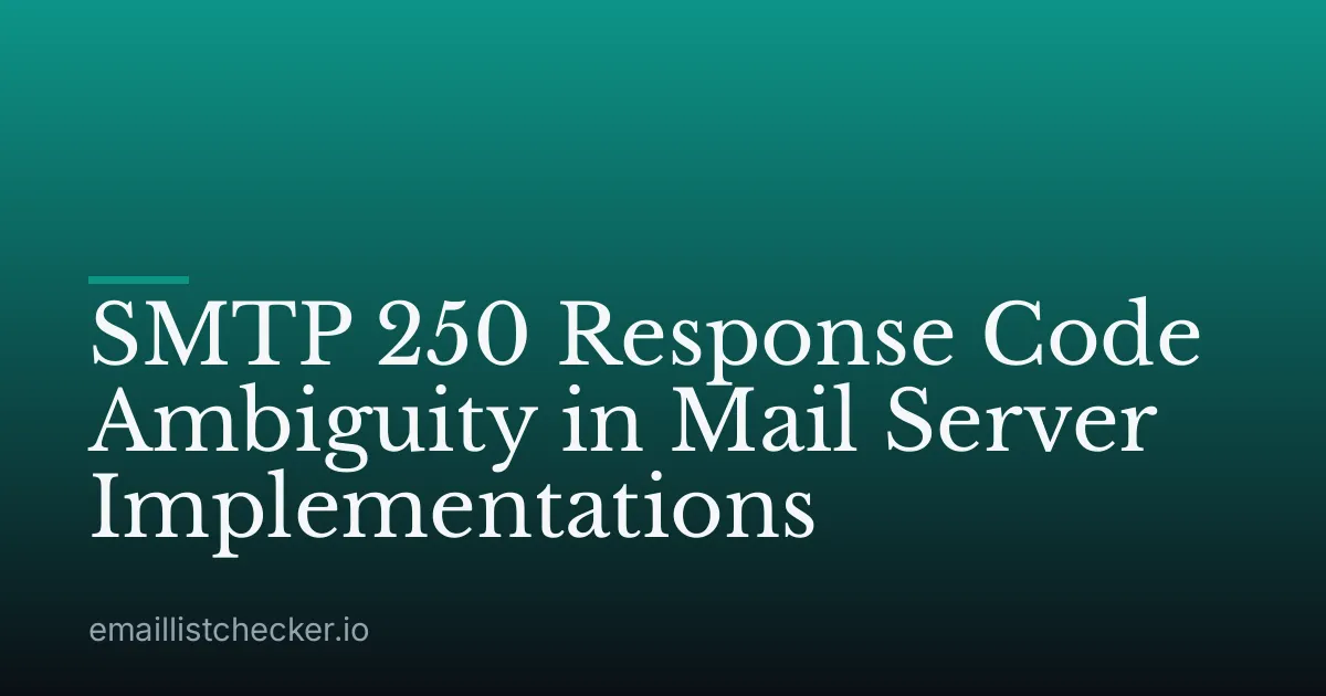 SMTP 250 Response Code Ambiguity in Mail Server Implementations