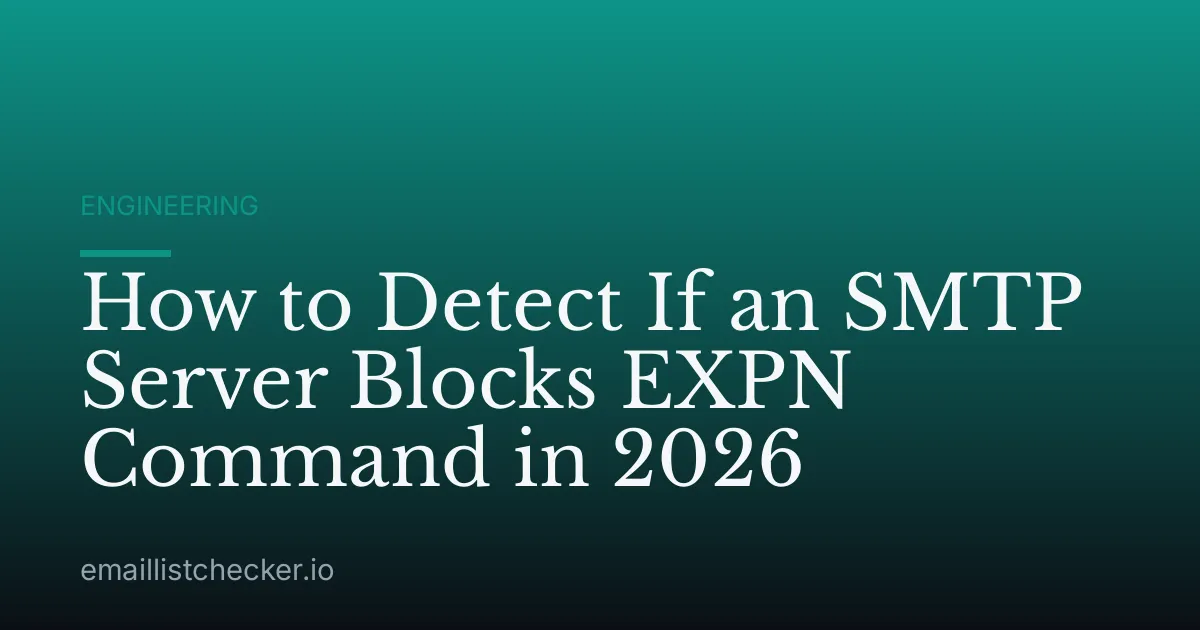 How to Detect If an SMTP Server Blocks EXPN Command in 2026
