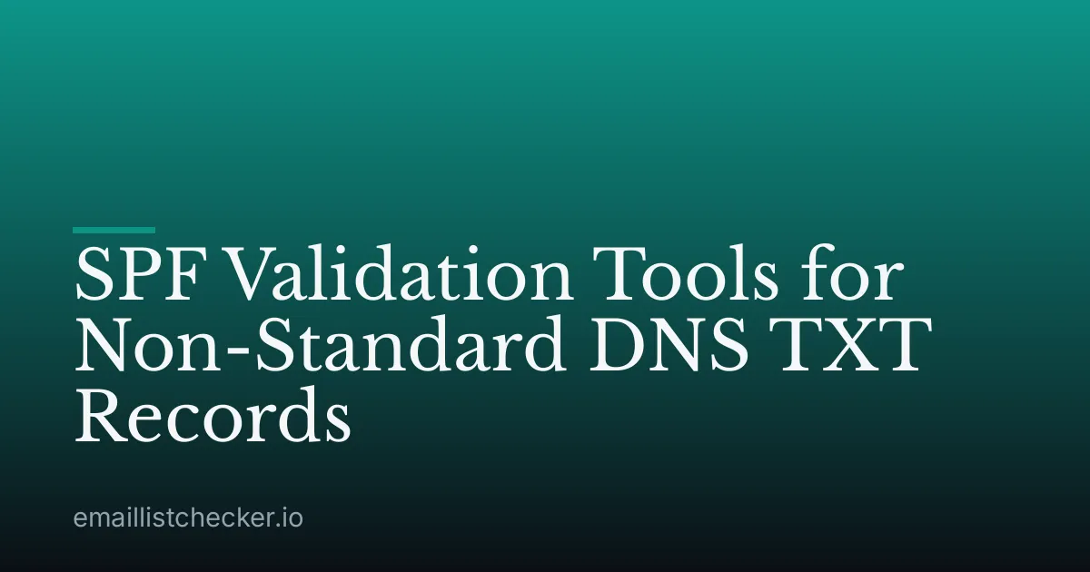 SPF Validation Tools for Non-Standard DNS TXT Records