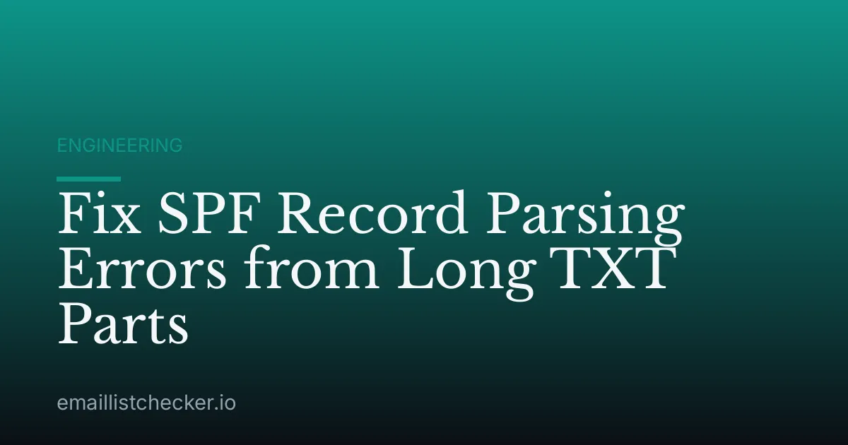 Fix SPF Record Parsing Errors from Long TXT Parts