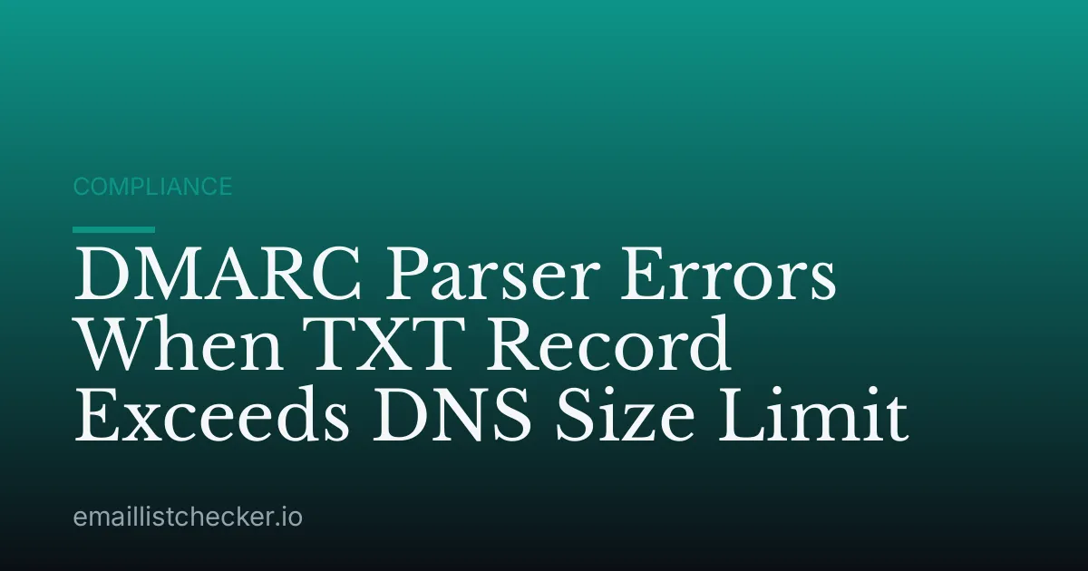 DMARC Parser Errors When TXT Record Exceeds DNS Size Limit