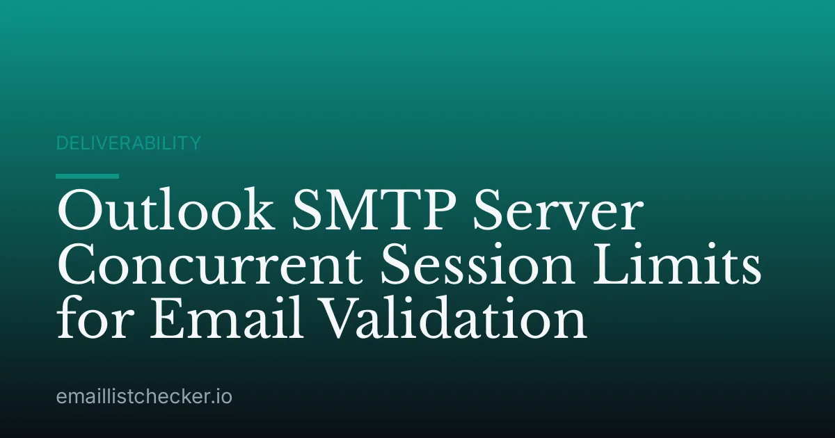Outlook SMTP Server Concurrent Session Limits for Email Validation