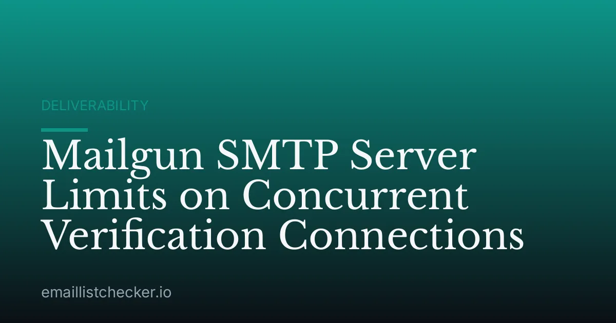 Mailgun SMTP Server Limits on Concurrent Verification Connections